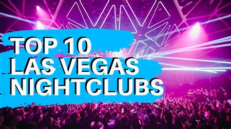 best nightclubs in las vegas 2023|best nightclubs downtown vegas.